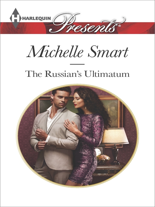 Title details for The Russian's Ultimatum by Michelle Smart - Available